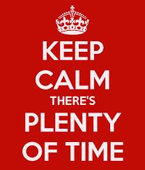 KeepCalmPlentyOfTime